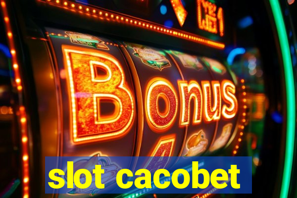 slot cacobet